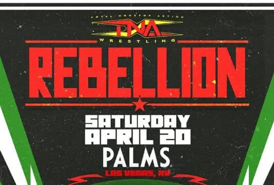 Final Card For Tonight’s TNA Rebellion 2024