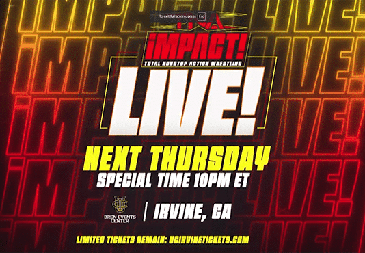 Next Week’s TNA iMPACT To Air Live With Special Start Time