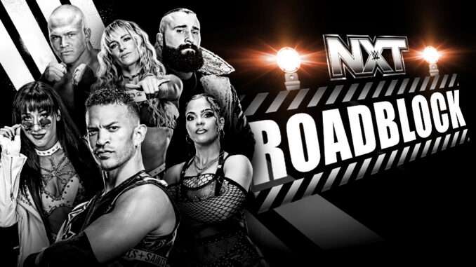 WWE NXT Roadblock WWE NXT Roadblock