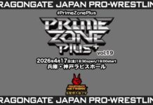 Dragon Gate Prime Zone Plus Vol 19 Results – April 17, 2026 Dragon Gate Prime Zone Plus Vol 19